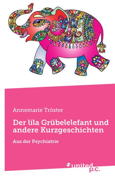 Cover von Der lila Grübelelefant und andere Kurzgeschichten