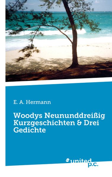 Cover von Woodys Neununddreißig Kurzgeschichten & Drei Gedichte