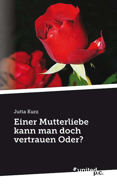 Cover von Einer Mutterliebe kann man doch vertrauen Oder?
