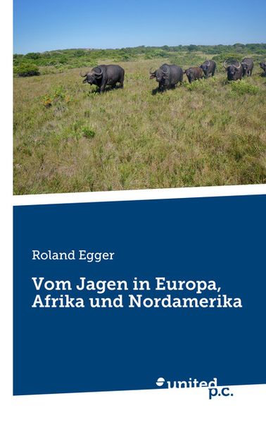 Cover von Vom Jagen in Europa, Afrika und Nordamerika