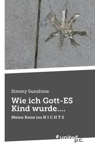 Cover von Wie ich Gott-ES Kind wurde….