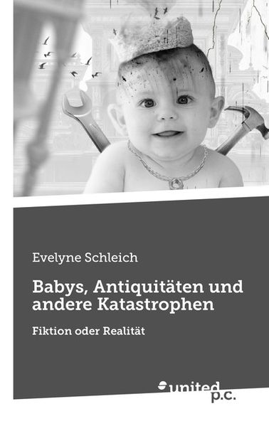 Cover von Babys, Antiquitäten und andere Katastrophen
