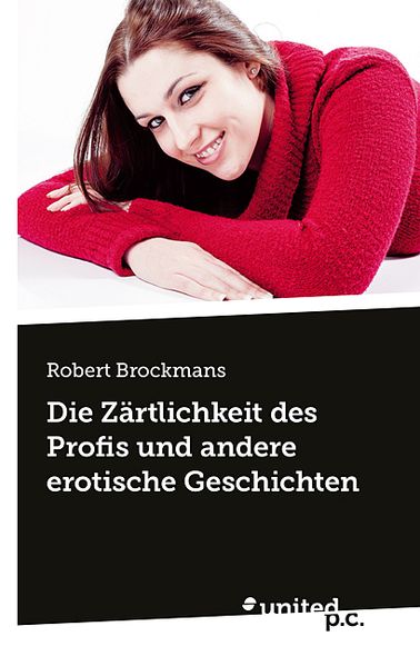 Cover von Die Zärtlichkeit des Profis und andere erotische Geschichten