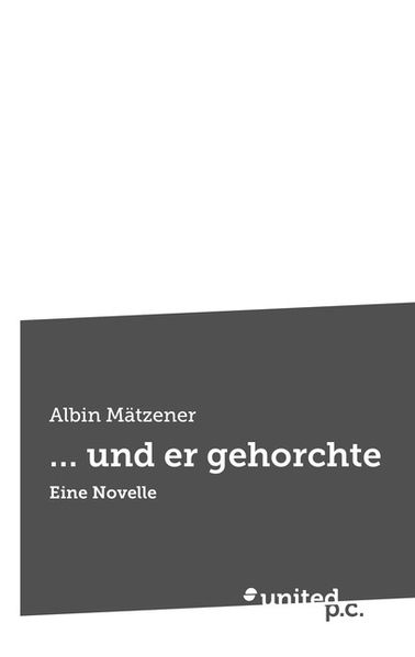 Cover von … und er gehorchte