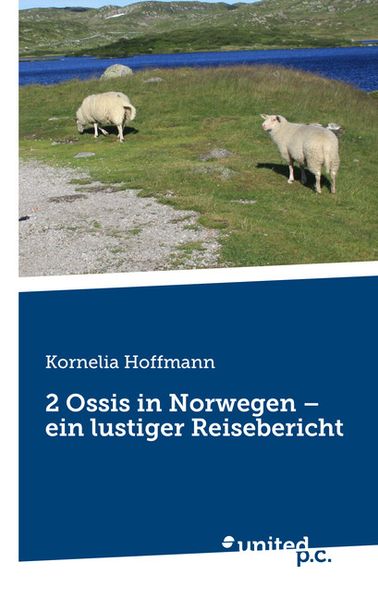 Cover von 2 Ossis in Norwegen – ein lustiger Reisebericht