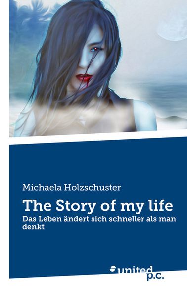 Cover von The Story of my life