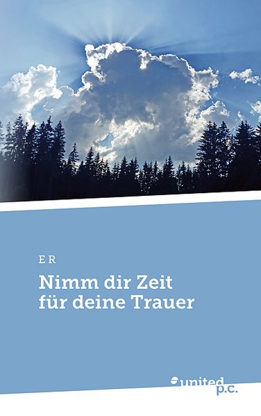 Cover von Nimm dir Zeit für deine Trauer