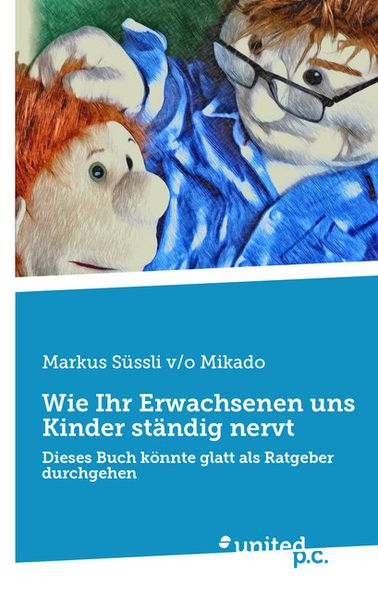 Cover von Wie Ihr Erwachsenen uns Kinder ständig nervt