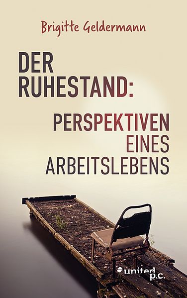 Cover von Der Ruhestand: Perspektiven eines Arbeitslebens