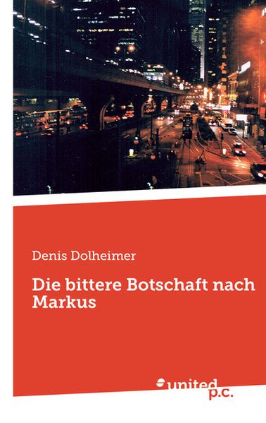 Cover von Die bittere Botschaft nach Markus