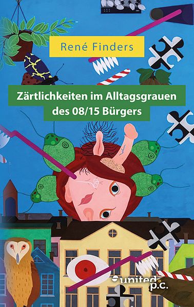 Cover von Zärtlichkeiten im Alltagsgrauen des 08/15 Bürgers