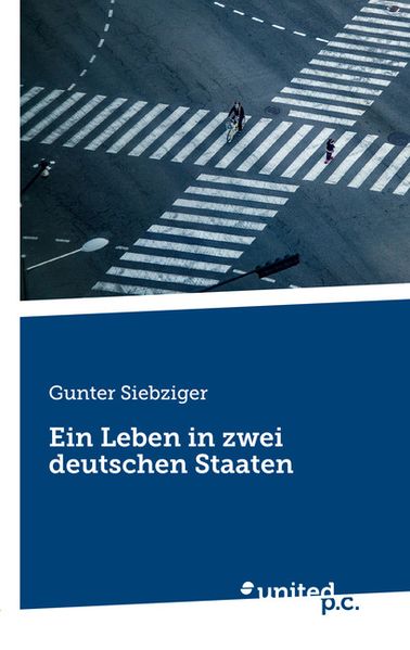 Cover von Ein Leben in zwei deutschen Staaten