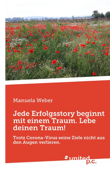 Cover von Jede Erfolgsstory beginnt mit einem Traum. Lebe deinen Traum!