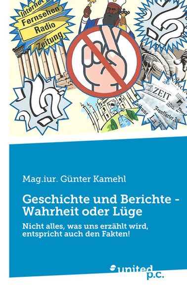 Cover von Geschichte und Berichte – Wahrheit oder Lüge