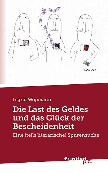 Cover von Die Last des Geldes und das Glück der Bescheidenheit