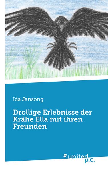 Cover von Drollige Erlebnisse der Krähe Ella mit ihren Freunden