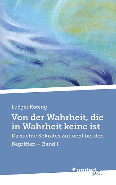 Cover von Von der Wahrheit, die in Wahrheit keine ist
