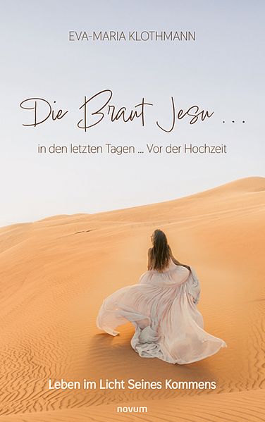 Cover von Die Braut Jesu … in den letzten Tagen … Vor der Hochzeit
