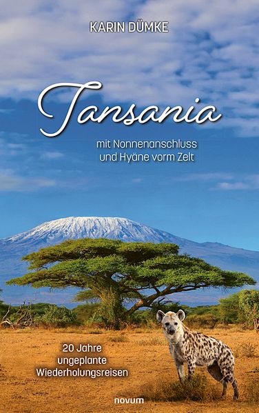 Cover von Tansania mit Nonnenanschluss und Hyäne vorm Zelt