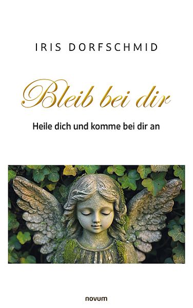 Cover von Bleib bei dir – Heile dich und komme bei dir an