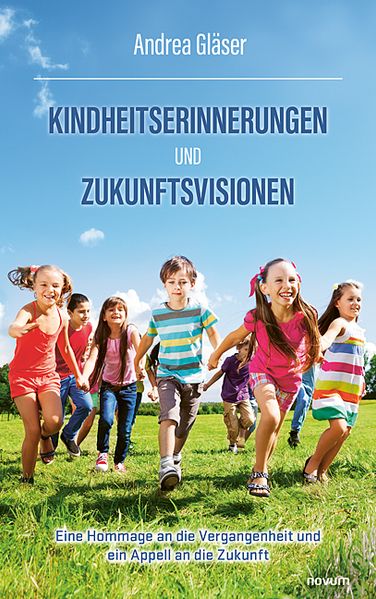 Cover von Kindheitserinnerungen und Zukunftsvisionen
