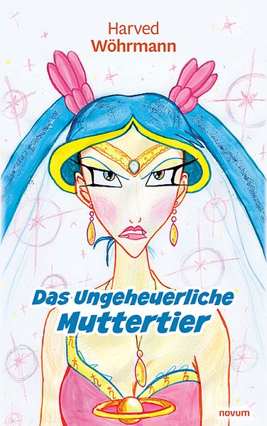 Cover von Das Ungeheuerliche Muttertier