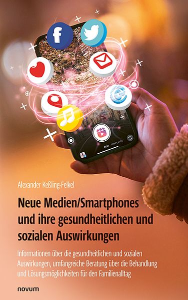 Cover von Neue Medien/Smartphones und ihre gesundheitlichen und sozialen Auswirkungen