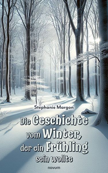 Cover von Die Geschichte vom Winter, der ein Frühling sein wollte