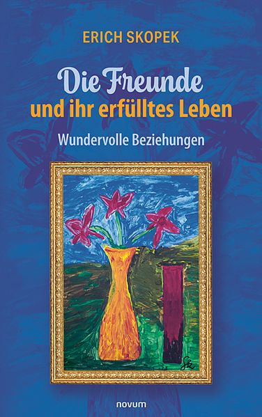Cover von Die Freunde und ihr erfülltes Leben
