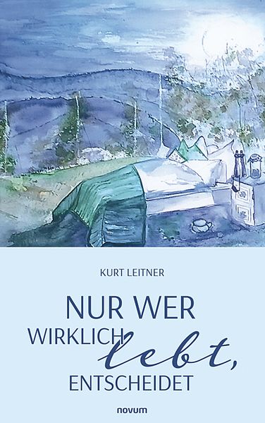 Cover von Nur wer wirklich lebt, entscheidet
