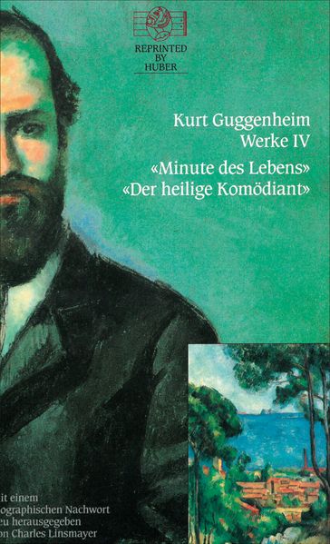 Cover von Kurt Guggenheim, Werke IV: Minute des Lebens/Der heilige Komödiant