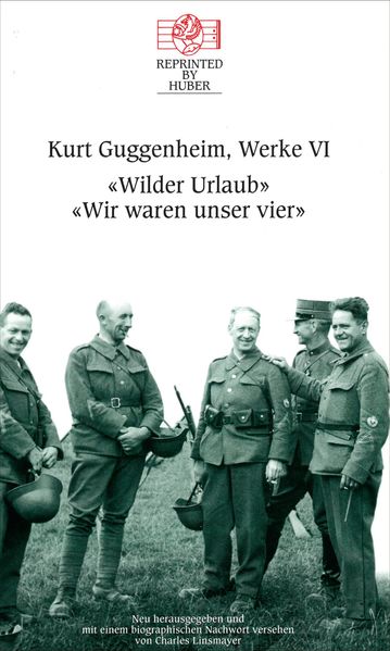 Cover von Kurt Guggenheim, Werke VI: Wilder Urlaub/Wir waren unser vier