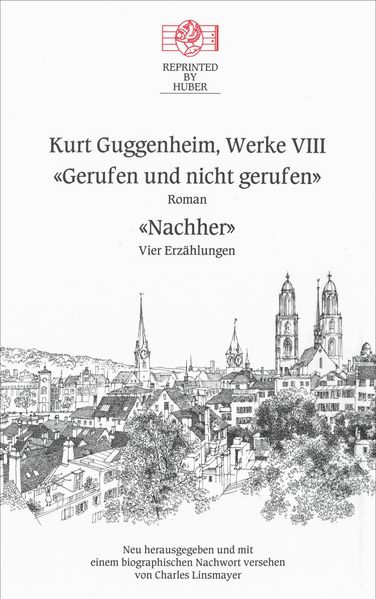 Cover von Kurt Guggenheim, Werke VIII: Gerufen und nicht gerufen/Nachher