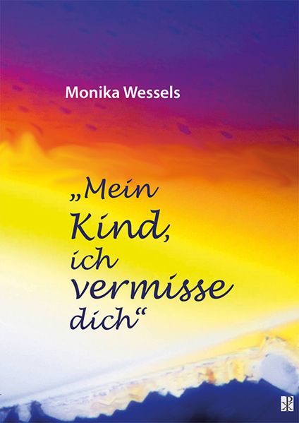 Cover von Mein Kind, ich vermisse dich
