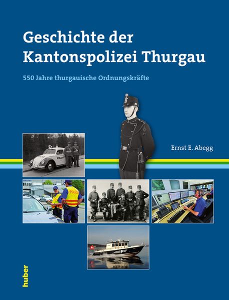 Cover von Die Geschichte der Kantonspolizei Thurgau