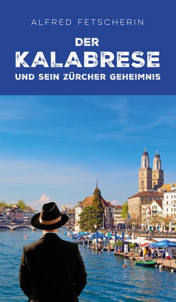 Cover von Der Kalabrese und sein Zürcher Geheimnis