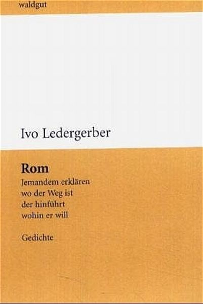 Cover von Rom. Jemanden erklären wo der Weg ist der hinführt wohin er will