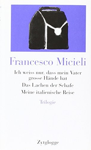 Cover von Ich weiss nur, dass mein Vater grosse Hände hat – Tagebuch eines Kindes /Das Lachen der Schafe /Meine italienische Reise