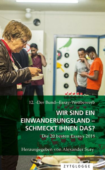 Cover von 12. ‹Der Bund›-Essay-Wettbewerb: Wir sind ein Einwanderungsland – schmeckt Ihnen das?