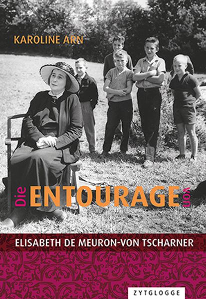 Cover von Die Entourage von Elisabeth de Meuron-von Tscharner