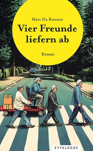 Cover von Vier Freunde liefern ab