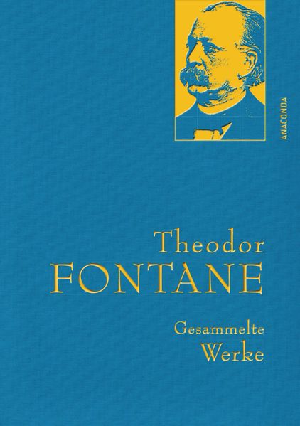 Cover von Theodor Fontane – Gesammelte Werke (Irrungen, Wirrungen; Frau Jenny Treibel; Effi Briest; Die Poggenpuhls; Der Stechlin)