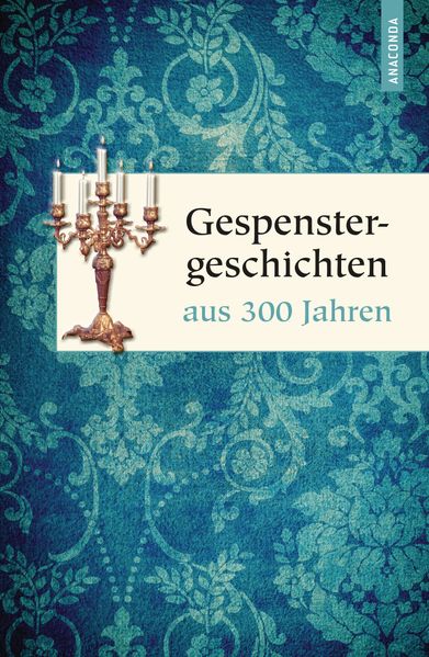 Cover von Gespenstergeschichten aus dreihundert Jahren