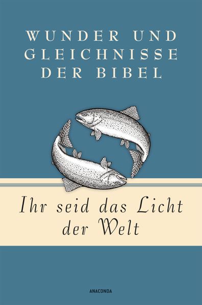 Cover von Ihr seid das Licht der Welt – Wunder und Gleichnisse der Bibel