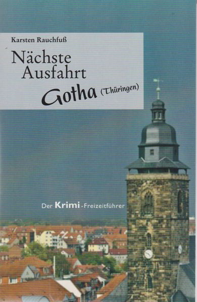 Cover von Nächste Ausfahrt Gotha (Thüringen)