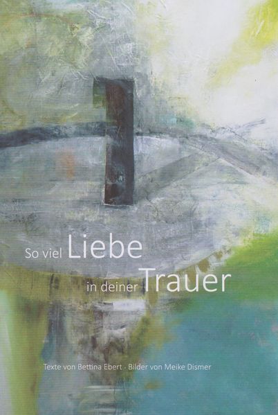 Cover von So viel Liebe in deiner Trauer