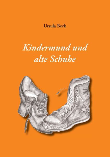 Cover von Kindermund und alte Schuhe