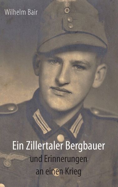 Cover von Ein Zillertaler Bergbauer und Erinnerungen an einen Krieg