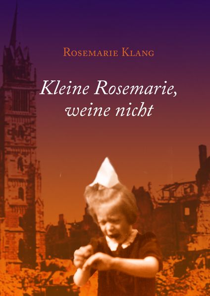 Cover von Kleine Rosemarie, weine nicht