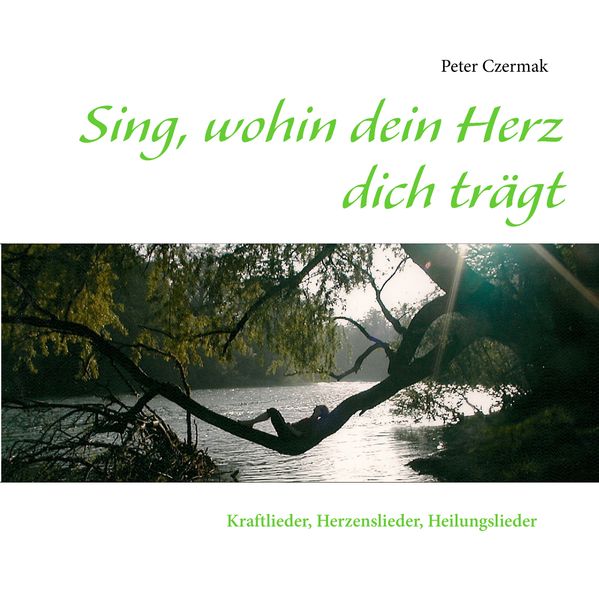 Cover von Sing, wohin dein Herz dich trägt
